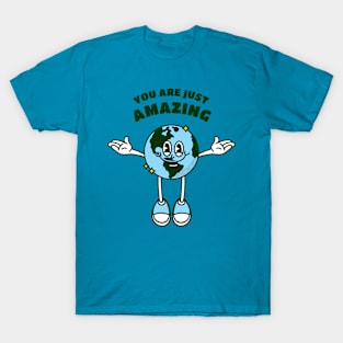 You Are Just Amazing T-Shirt